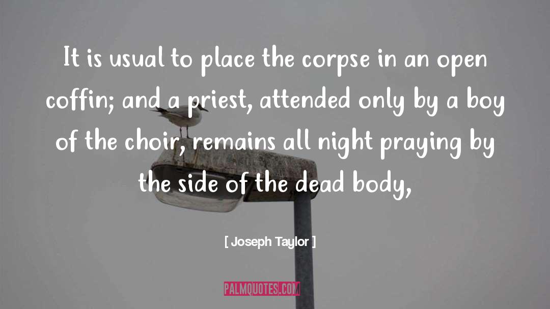 Joseph Taylor Quotes: It is usual to place