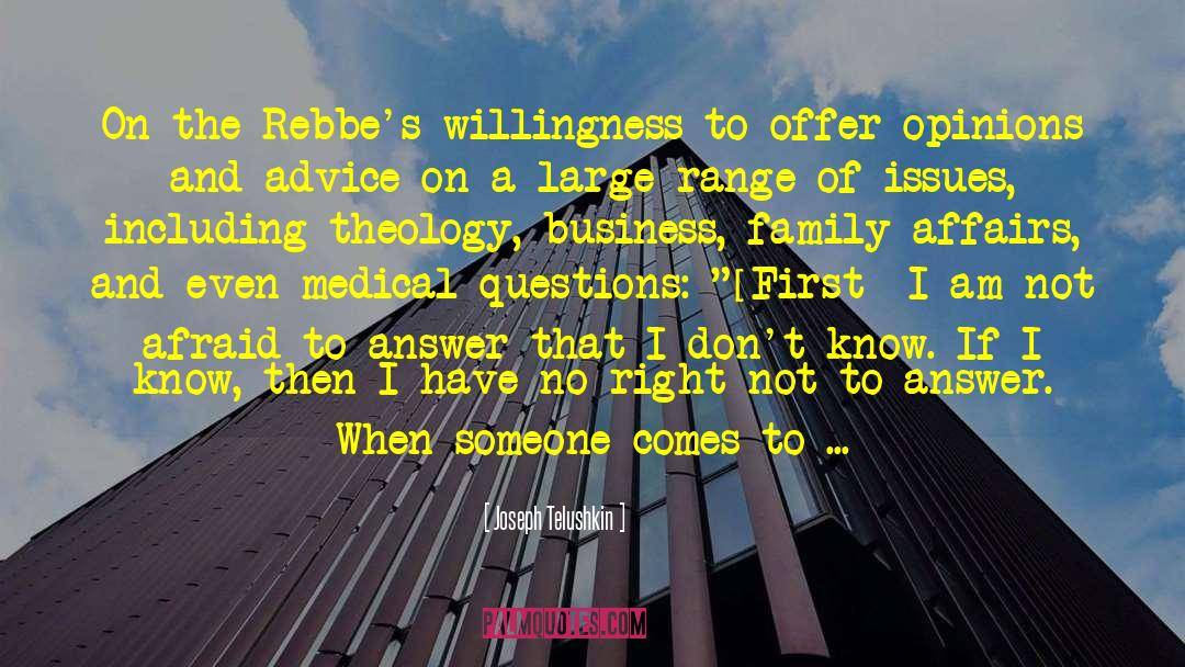 Joseph Telushkin Quotes: On the Rebbe's willingness to