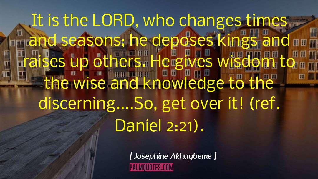 Josephine Akhagbeme Quotes: It is the LORD, who