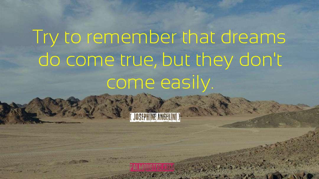 Josephine Angelini Quotes: Try to remember that dreams
