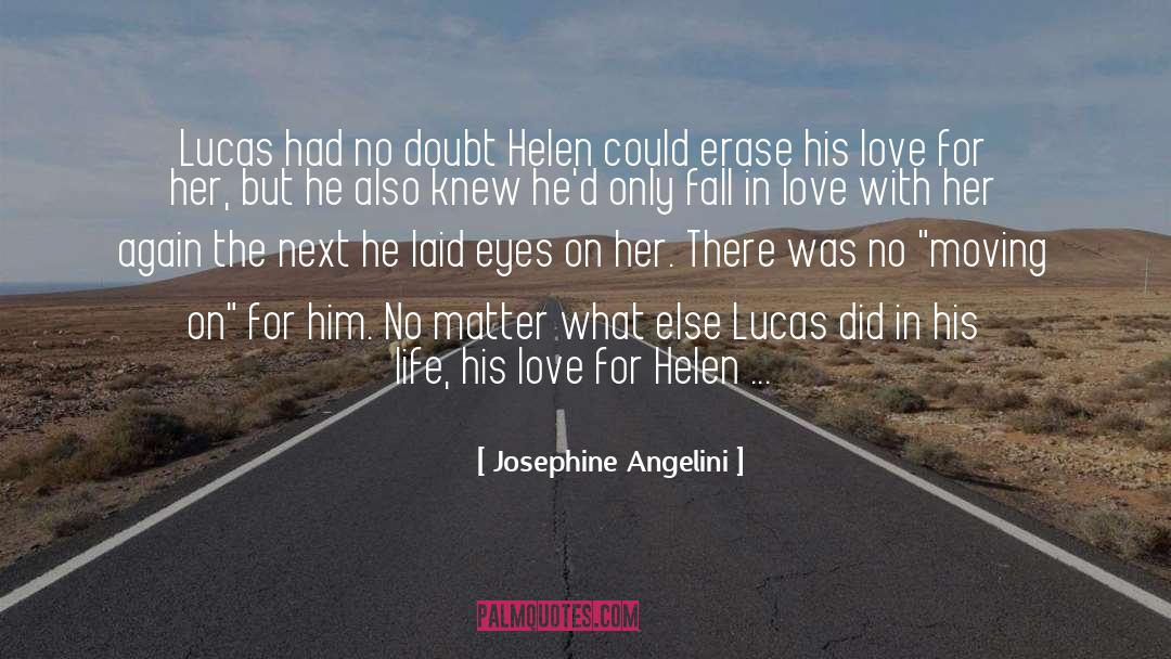 Josephine Angelini Quotes: Lucas had no doubt Helen