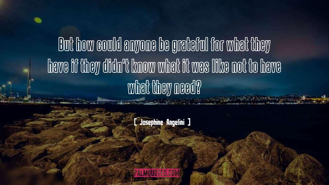 Josephine Angelini Quotes: But how could anyone be