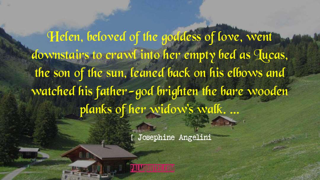 Josephine Angelini Quotes: Helen, beloved of the goddess