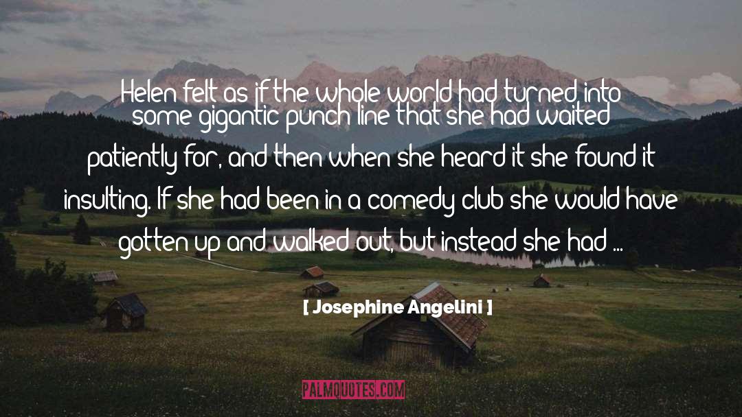 Josephine Angelini Quotes: Helen felt as if the