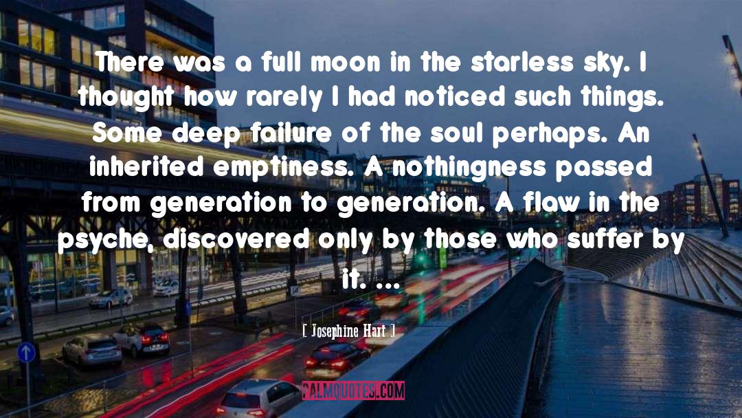 Josephine Hart Quotes: There was a full moon