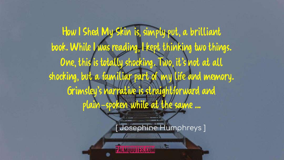 Josephine Humphreys Quotes: How I Shed My Skin