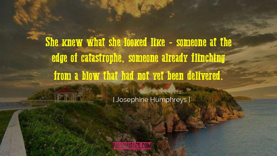 Josephine Humphreys Quotes: She knew what she looked
