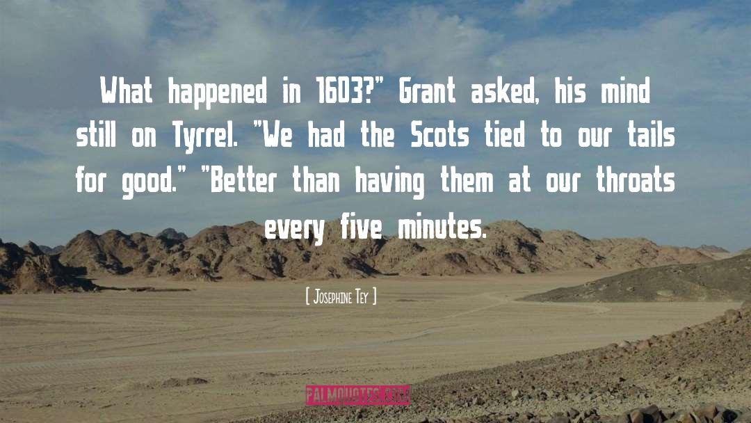 Josephine Tey Quotes: What happened in 1603?