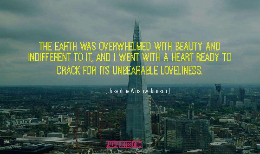 Josephine Winslow Johnson Quotes: The earth was overwhelmed with