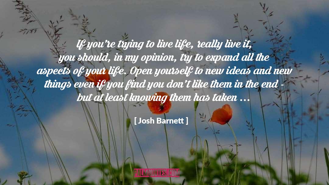 Josh Barnett Quotes: If you're trying to live