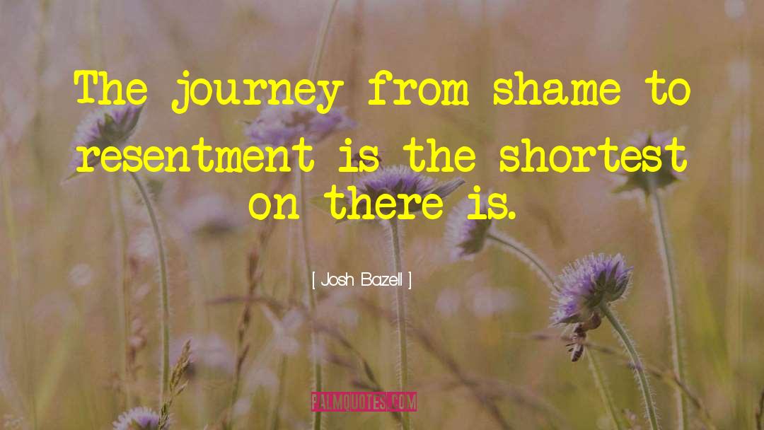 Josh Bazell Quotes: The journey from shame to