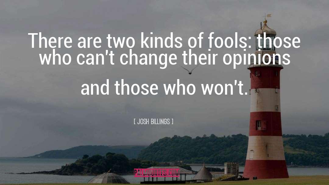 Josh Billings Quotes: There are two kinds of