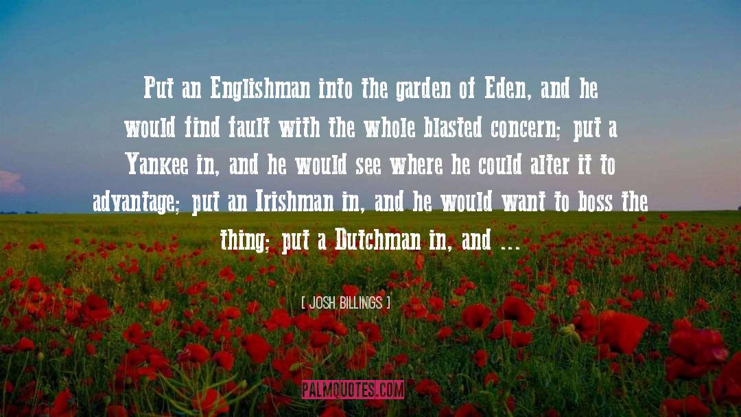 Josh Billings Quotes: Put an Englishman into the