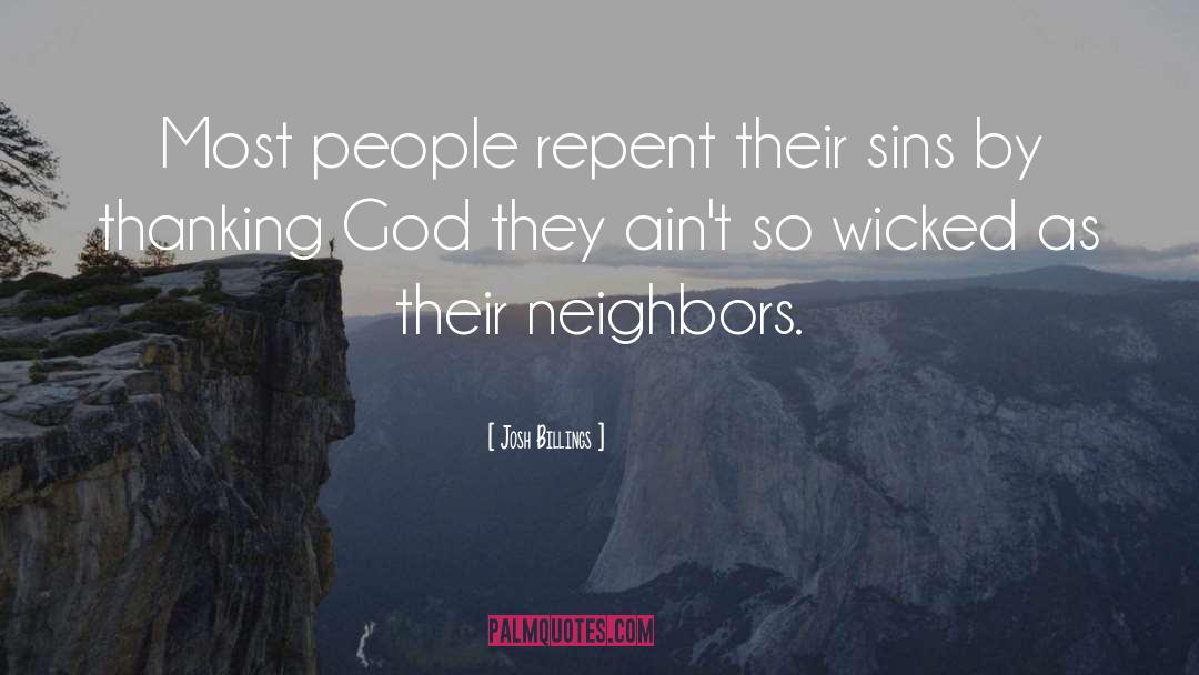 Josh Billings Quotes: Most people repent their sins