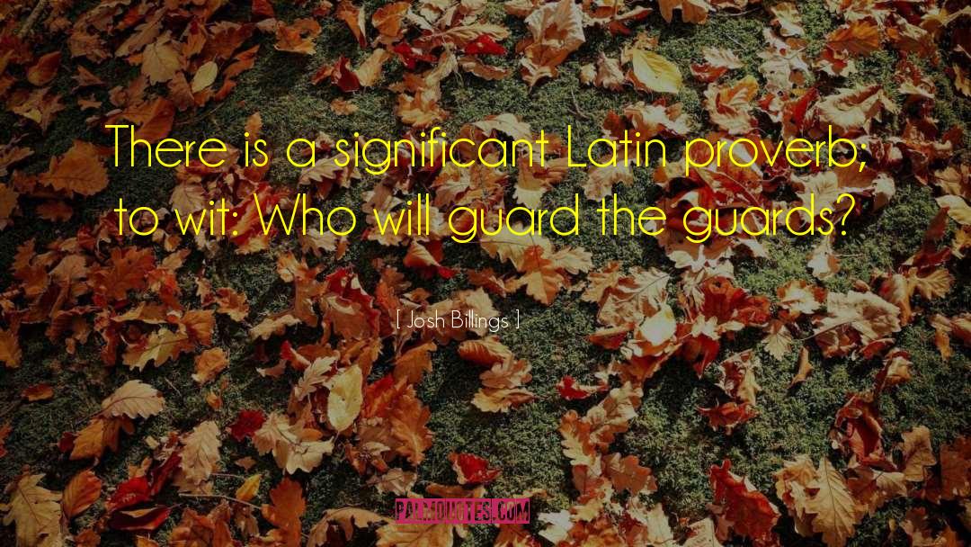 Josh Billings Quotes: There is a significant Latin