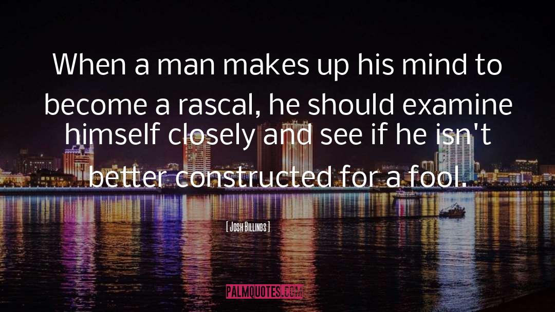 Josh Billings Quotes: When a man makes up