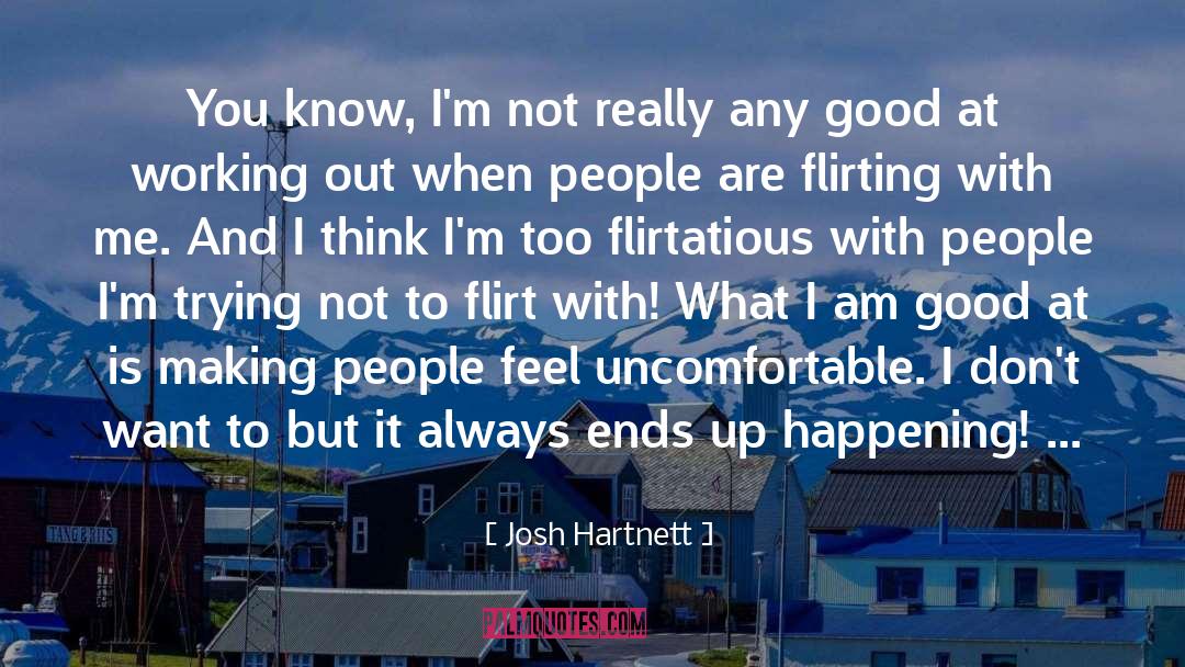 Josh Hartnett Quotes: You know, I'm not really
