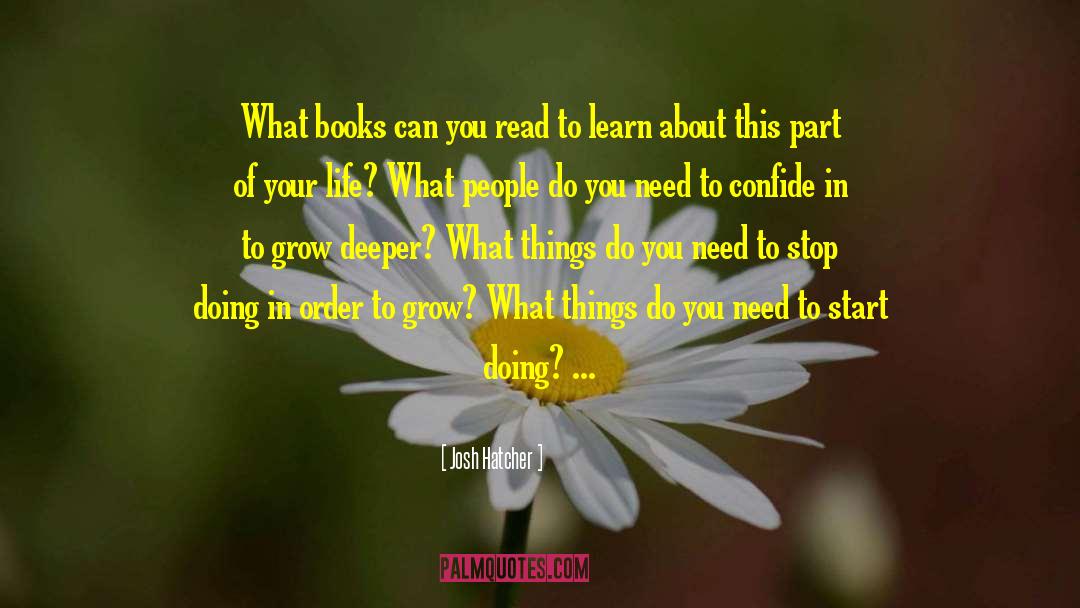 Josh Hatcher Quotes: What books can you read