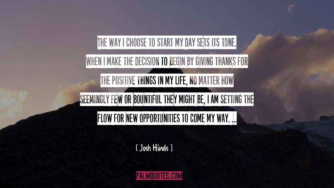 Josh Hinds Quotes: The way I choose to