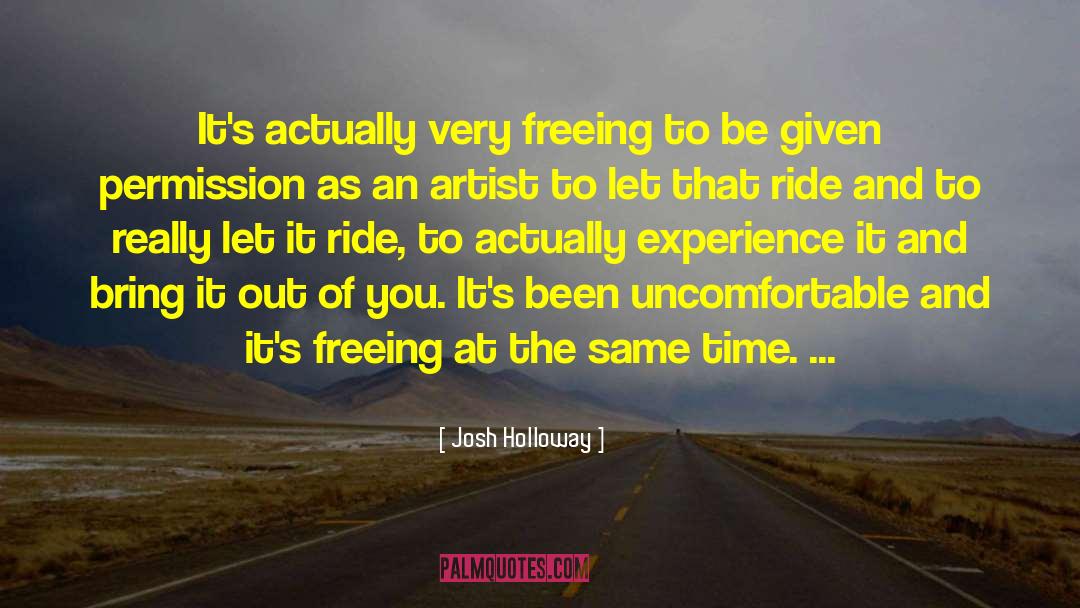 Josh Holloway Quotes: It's actually very freeing to