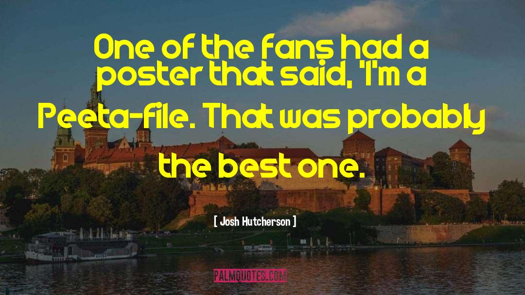 Josh Hutcherson Quotes: One of the fans had