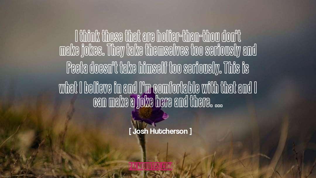 Josh Hutcherson Quotes: I think those that are