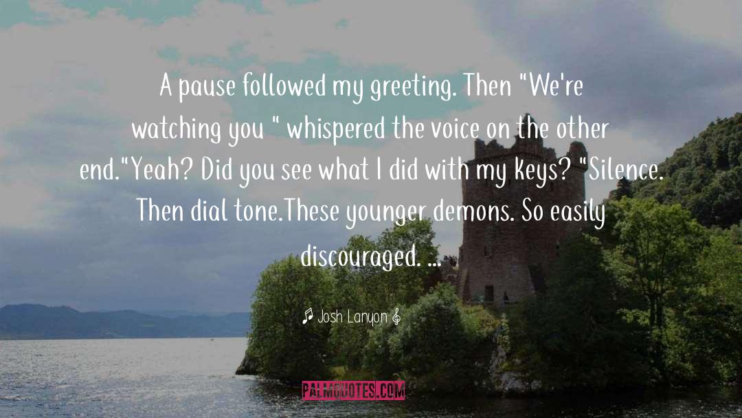 Josh Lanyon Quotes: A pause followed my greeting.