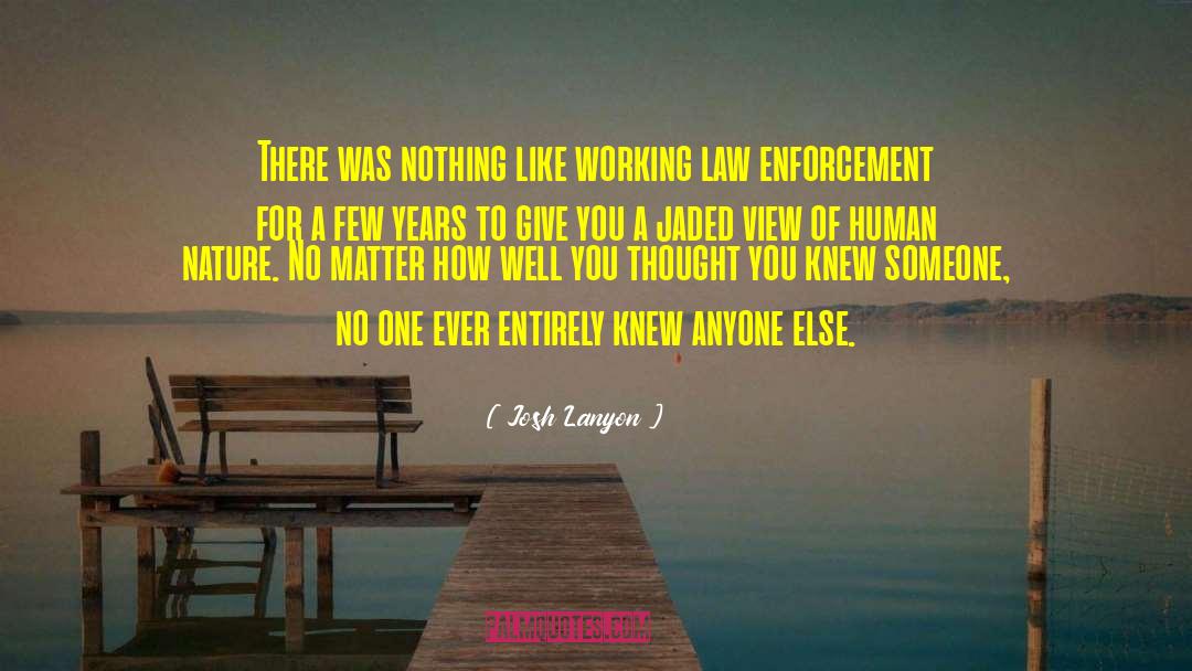 Josh Lanyon Quotes: There was nothing like working