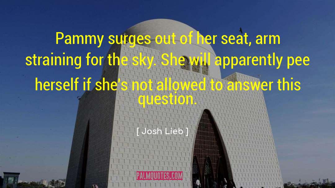 Josh Lieb Quotes: Pammy surges out of her