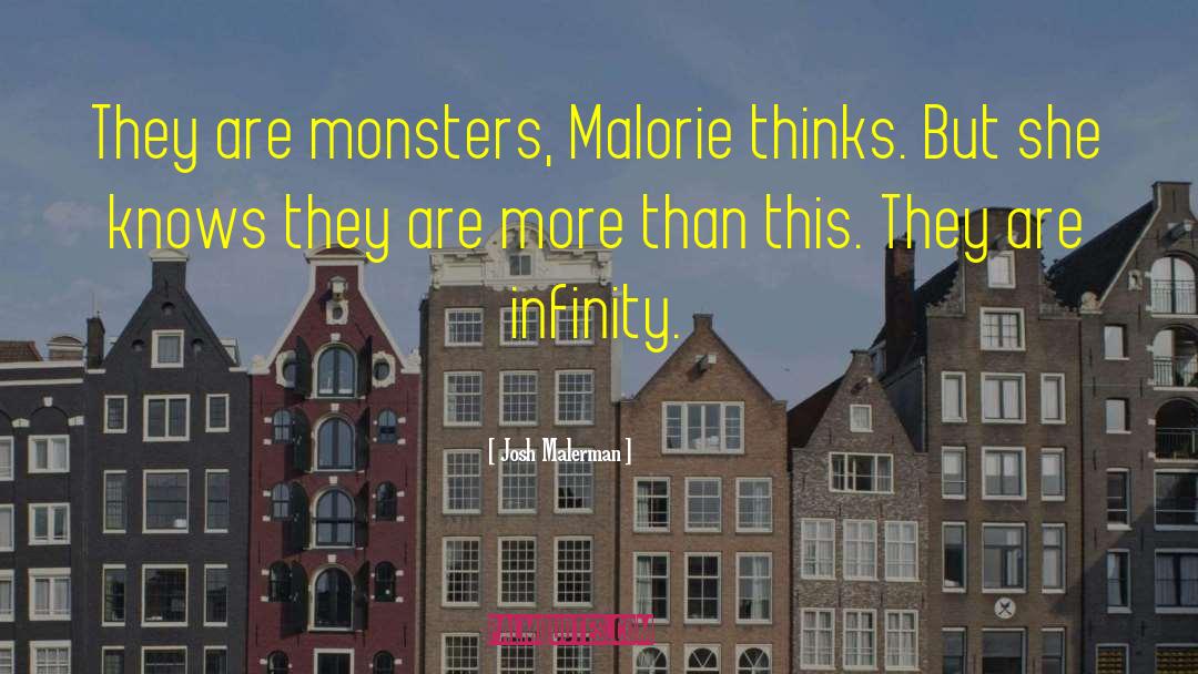 Josh Malerman Quotes: They are monsters, Malorie thinks.