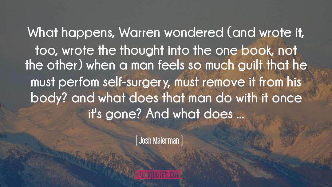 Josh Malerman Quotes: What happens, Warren wondered (and