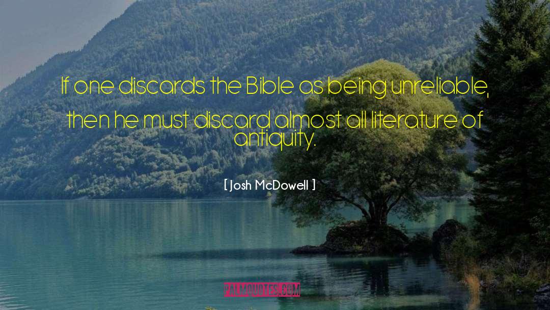 Josh McDowell Quotes: If one discards the Bible