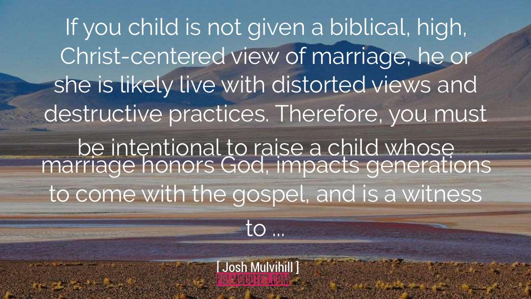 Josh Mulvihill Quotes: If you child is not