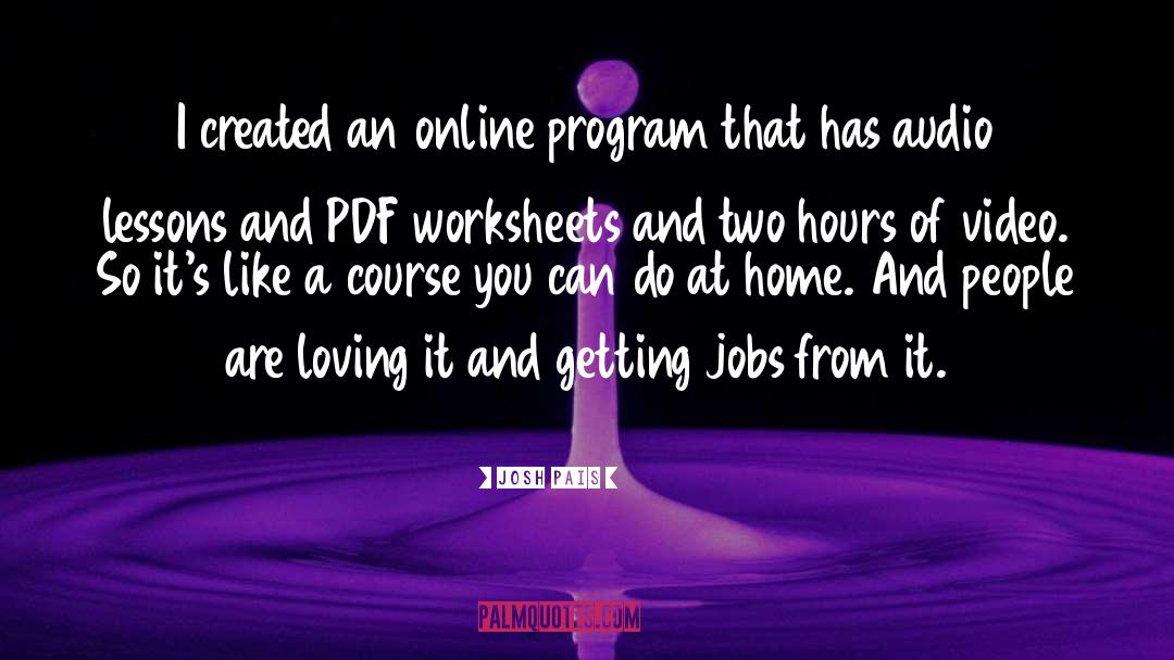 Josh Pais Quotes: I created an online program