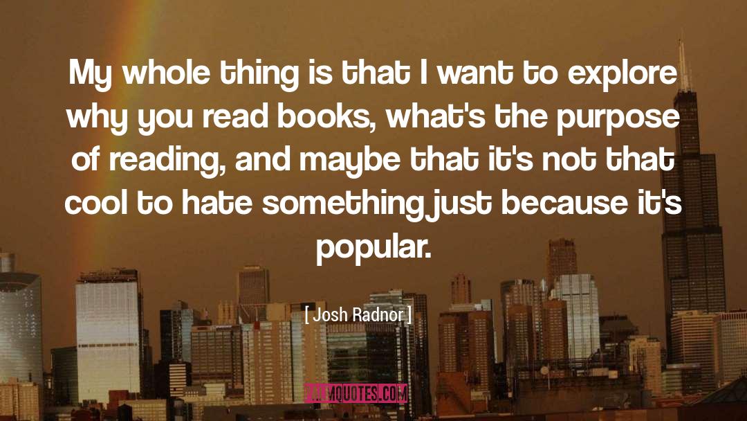 Josh Radnor Quotes: My whole thing is that