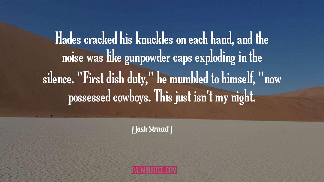 Josh Strnad Quotes: Hades cracked his knuckles on