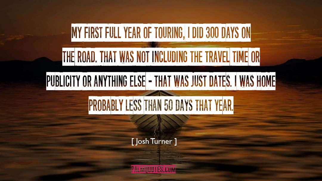 Josh Turner Quotes: My first full year of