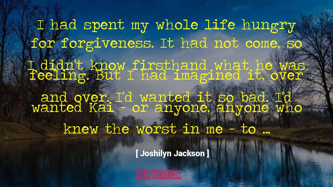 Joshilyn Jackson Quotes: I had spent my whole