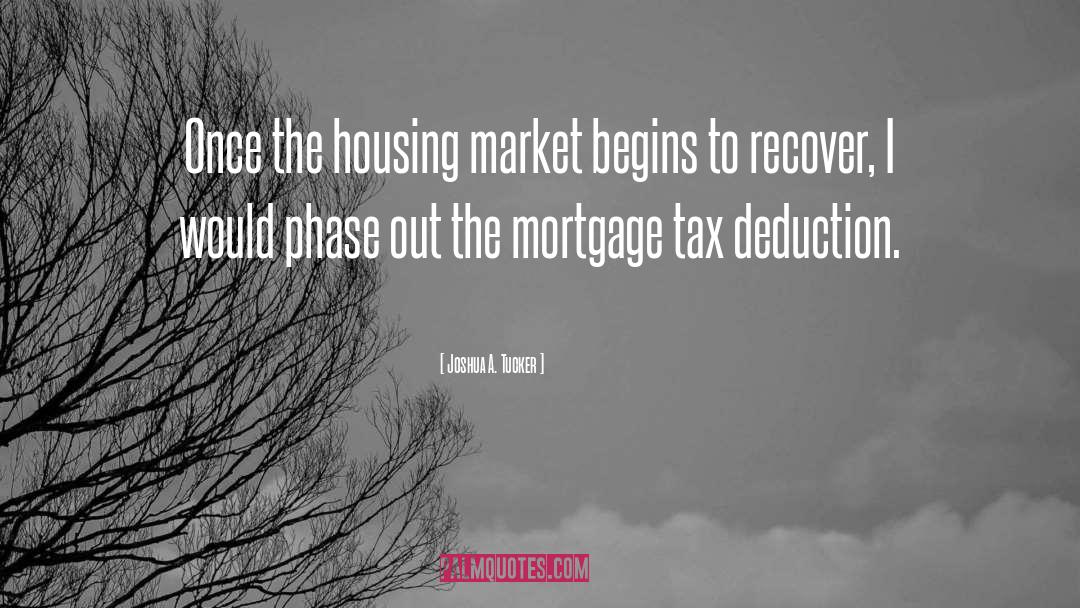 Joshua A. Tucker Quotes: Once the housing market begins