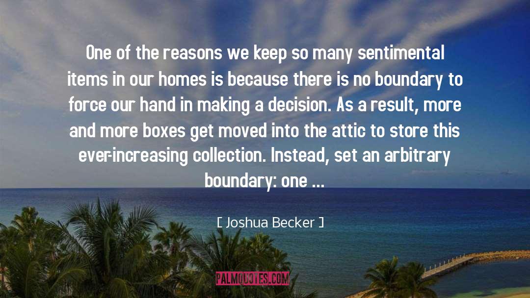 Joshua Becker Quotes: One of the reasons we