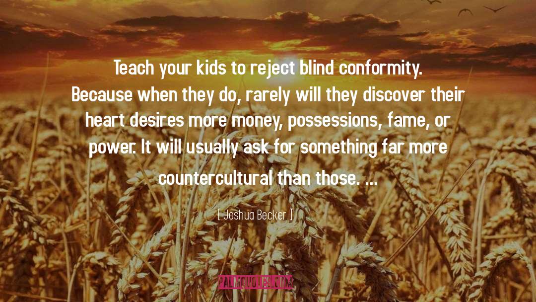 Joshua Becker Quotes: Teach your kids to reject