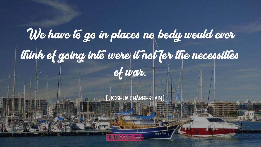 Joshua Chamberlain Quotes: We have to go in