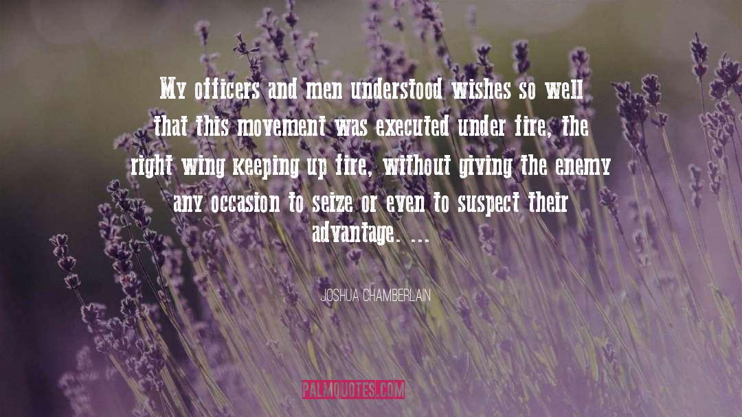 Joshua Chamberlain Quotes: My officers and men understood