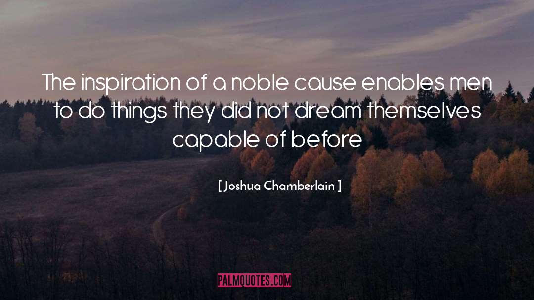 Joshua Chamberlain Quotes: The inspiration of a noble