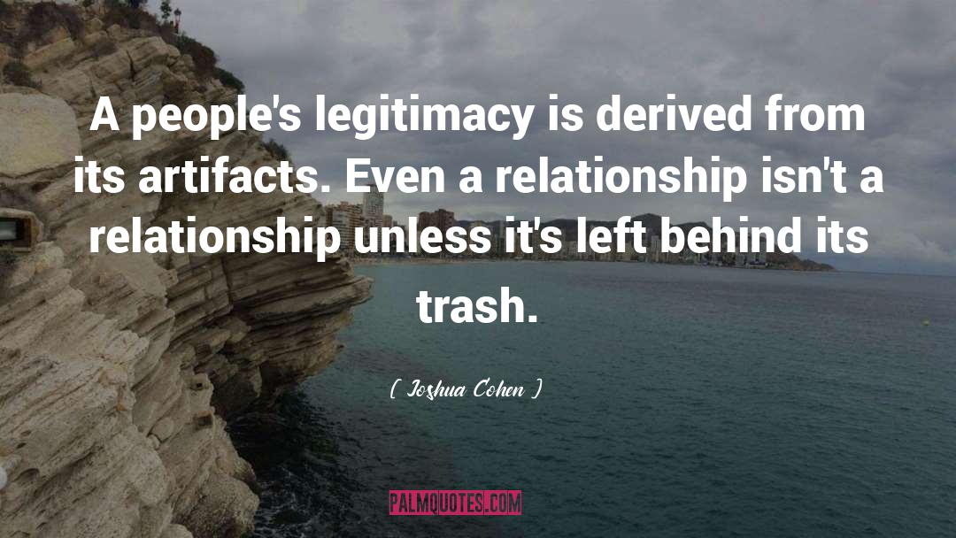 Joshua Cohen Quotes: A people's legitimacy is derived