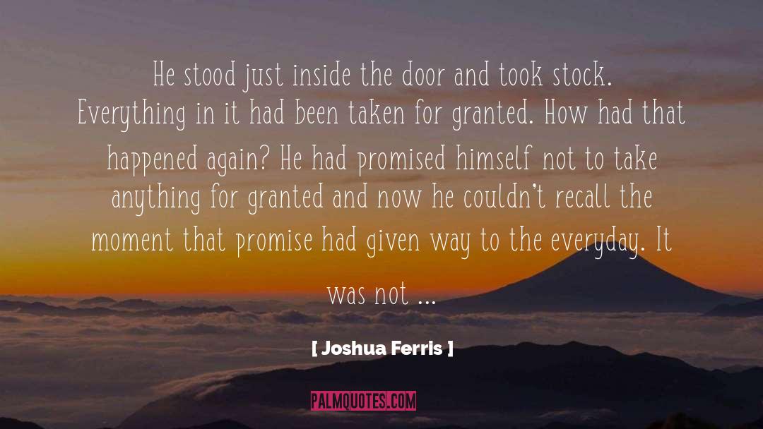 Joshua Ferris Quotes: He stood just inside the