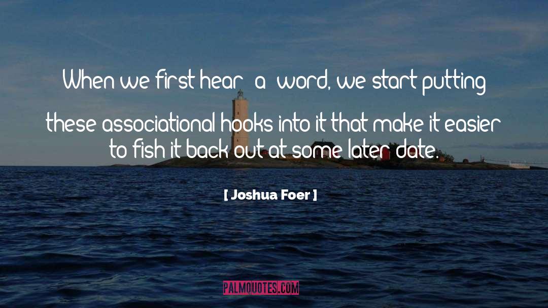 Joshua Foer Quotes: When we first hear [a]