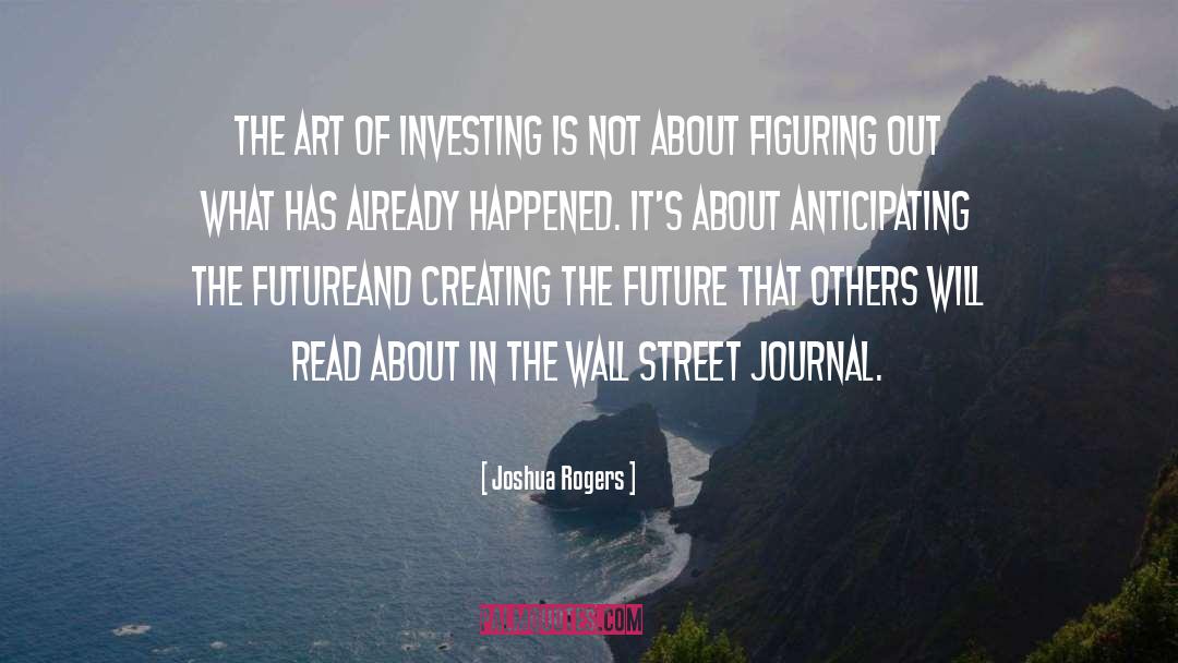 Joshua Rogers Quotes: The art of investing is