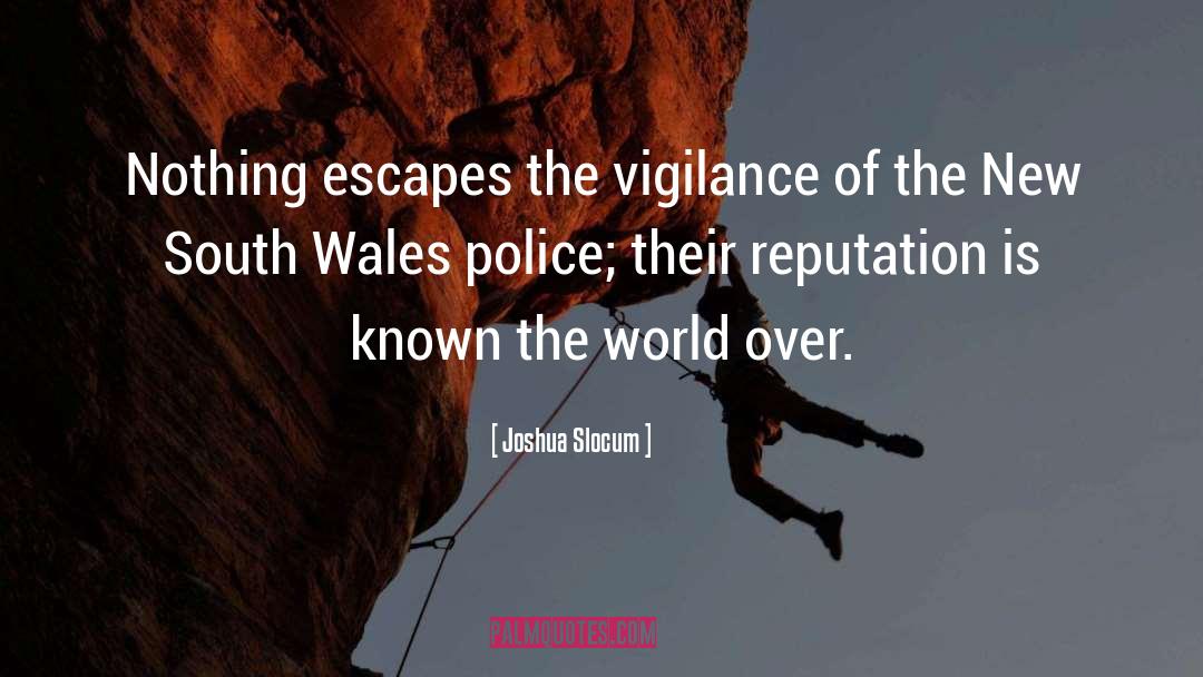 Joshua Slocum Quotes: Nothing escapes the vigilance of