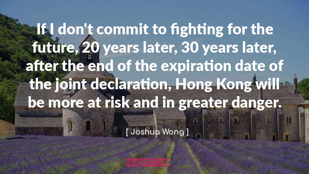 Joshua Wong Quotes: If I don't commit to